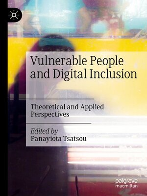 cover image of Vulnerable People and Digital Inclusion